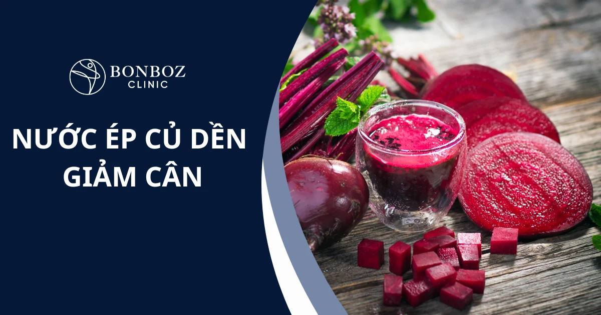 Nước ép củ dền giảm cân: Bí quyết giữ dáng an toàn và hiệu quả